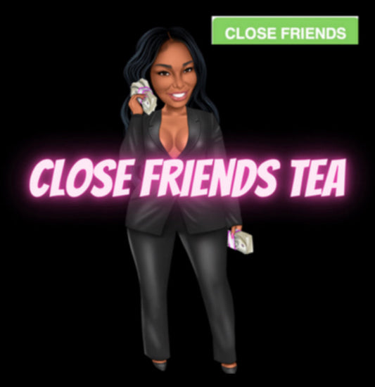 Close friends Tea